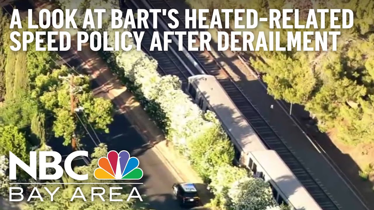 Bart Lacked Heat Related Speed Policy That Experts Say Might Have Prevented Partial Derailment