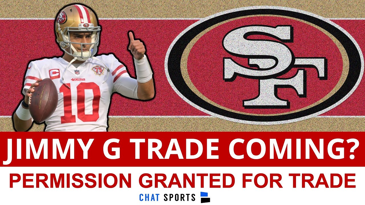 Breaking: 49ers Have Given Jimmy Garoppolo Permission To Seek A Trade Per Adam Schefter; 49ers News