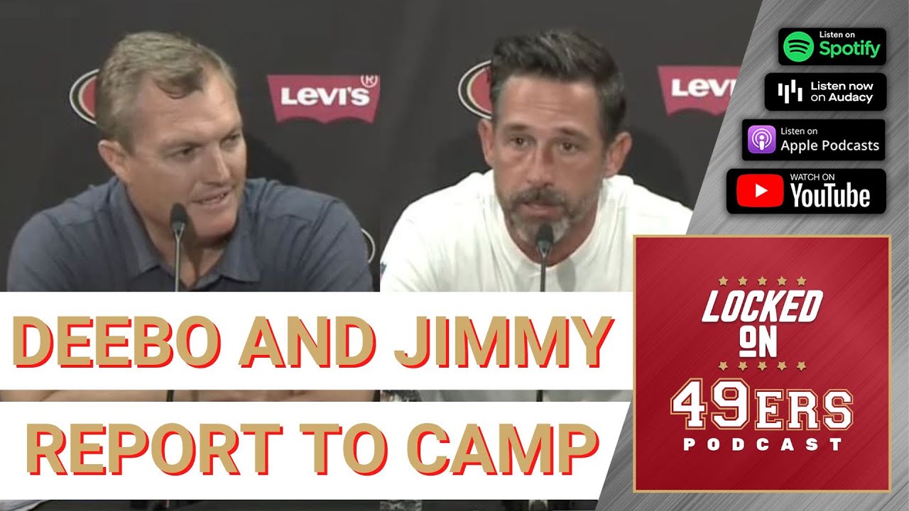 Deebo Samuel And Jimmy Garoppolo Report To San Francisco 49ers Training Camp