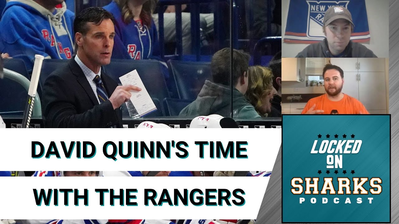 How Did San Jose Sharks Head Coach David Quinn’s Tenure With The Rangers Actually Go?