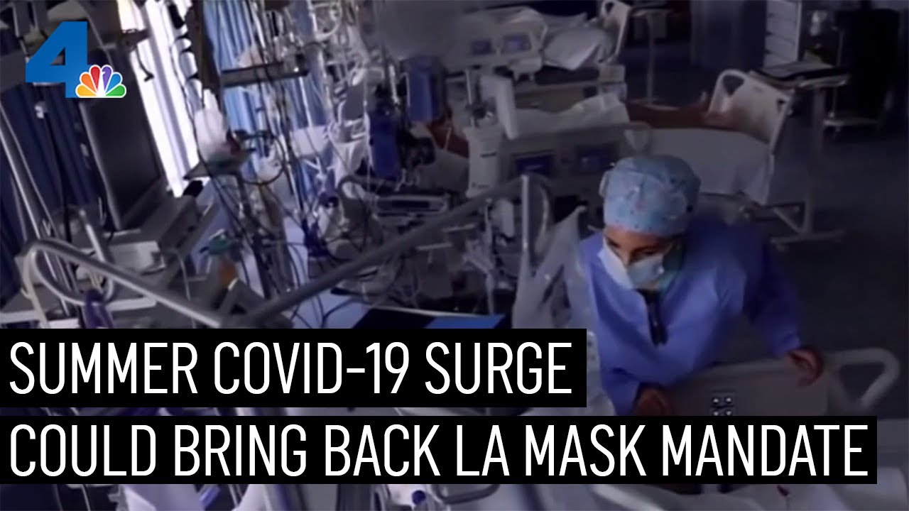 La County Sees Summer Surge In Covid Cases And Hospitalizations | Nbcla