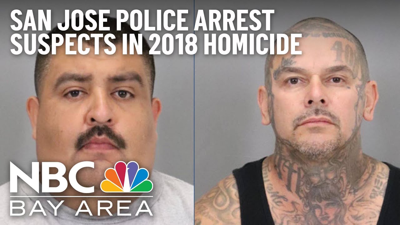 San Jose Police Arrest Two Suspects In June 2018 Homicide