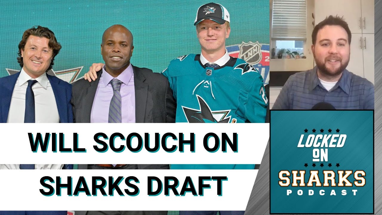 Will Scouch Reviews The San Jose Sharks 2022 Draft Class