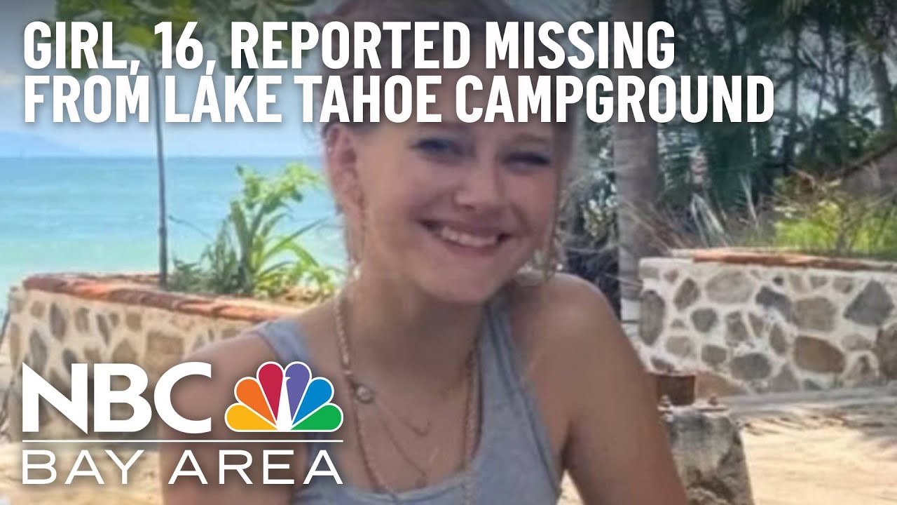 16 Year Old Placer County Girl Goes Missing From Lake Tahoe Area Campground