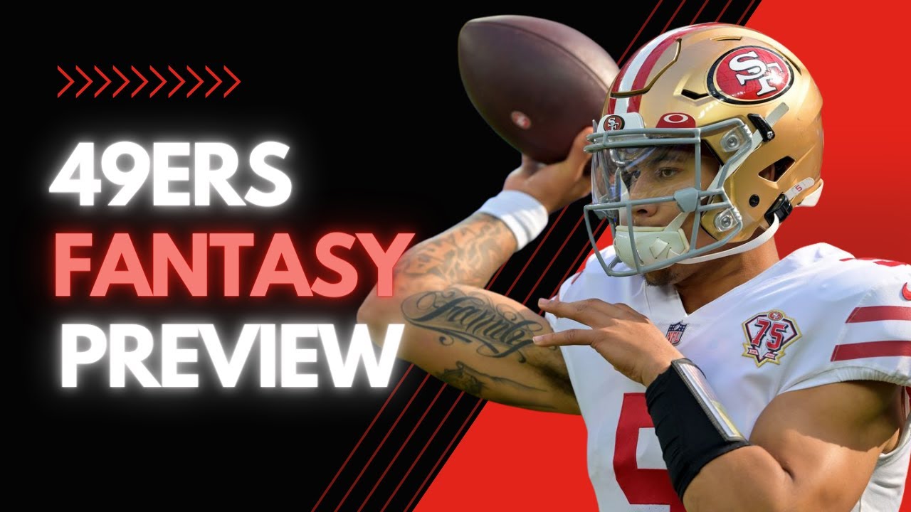 2022 San Francisco 49ers Team Preview: Fantasy Football Projections, Rankings & Outlooks