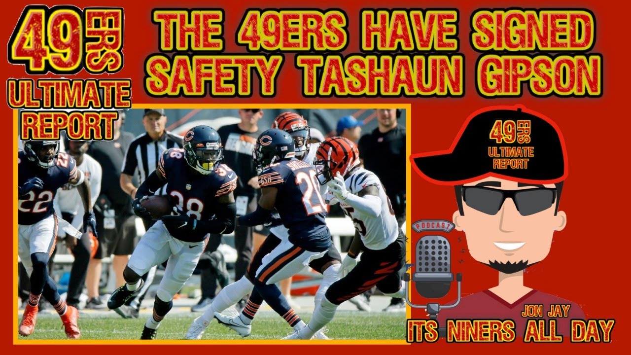 49ers Latest News – 49ers Have Sign Safety Tashaun Gipson