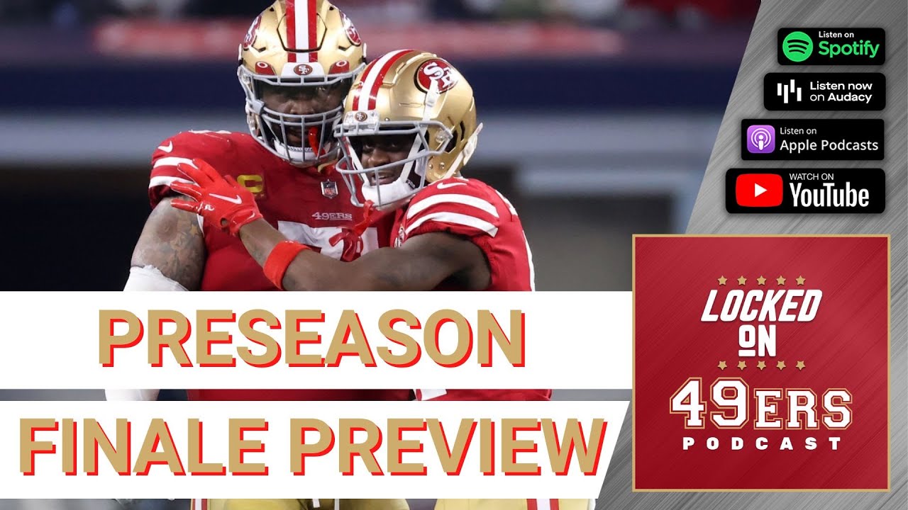 49ers Texans Preseason Week 3 Preview