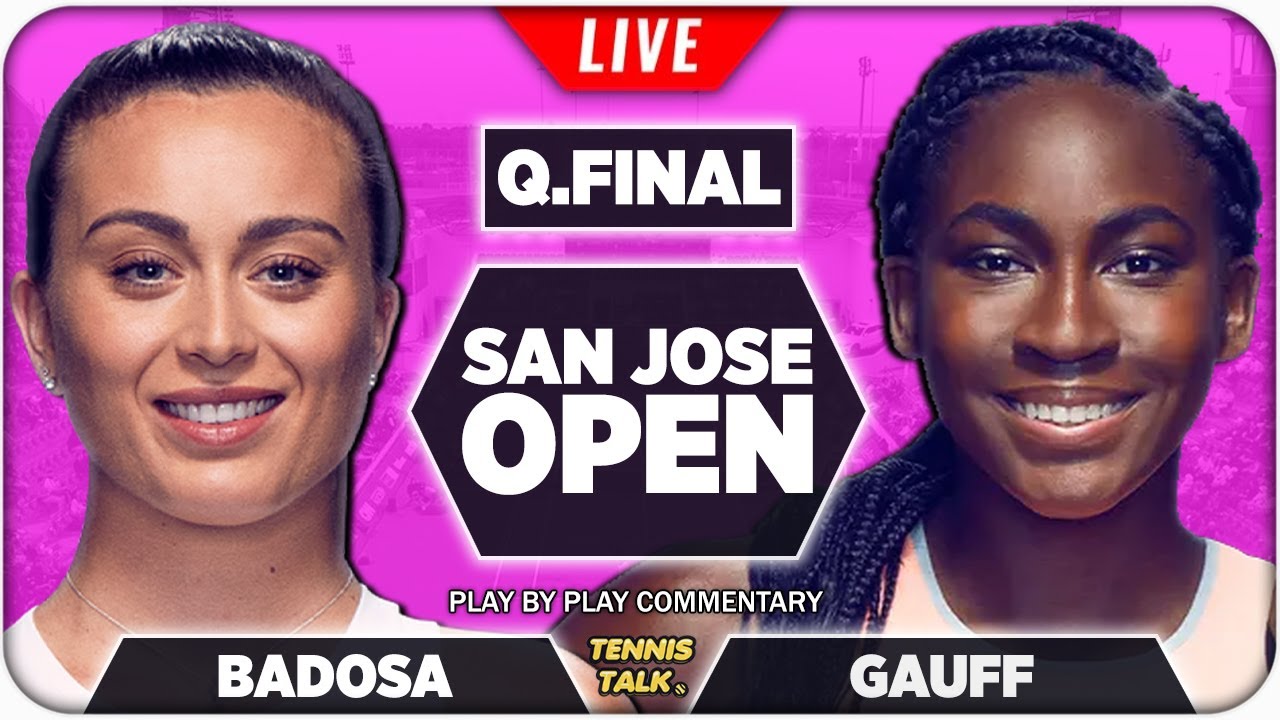 Badosa Vs Gauff | San Jose Open 2022 Quarter Final | Live Tennis Play By Play Stream