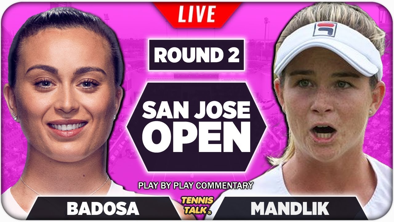 Badosa Vs Mandlik | San Jose Open 2022 | Live Tennis Play By Play