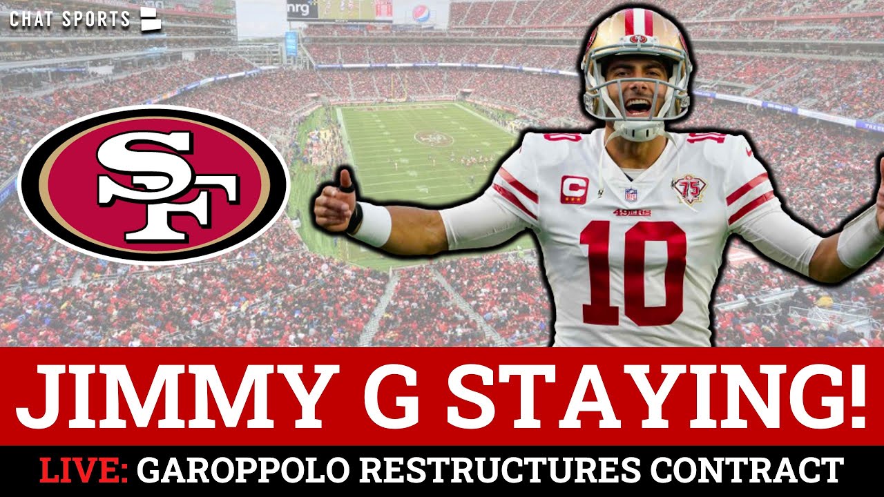 Breaking 49ers News: Jimmy Garoppolo Staying With 49ers After Restructuring His Contract For 2022