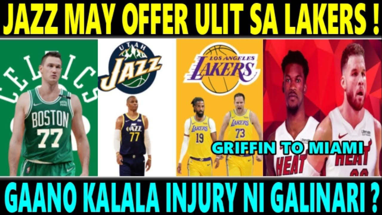 Breaking! Jazz May Offer Ulit Sa Lakers | Blake Griffin To Miami | Danilo Galinari Injury Update