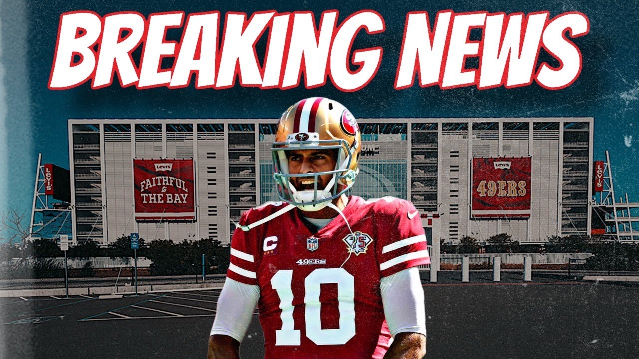 Breaking News: Jimmy Garoppolo Remains With The 49ers