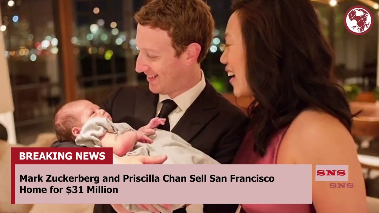 Breaking News 🔴 Mark Zuckerberg And Priscilla Chan Sell San Francisco Home For $31 Million | Sns New