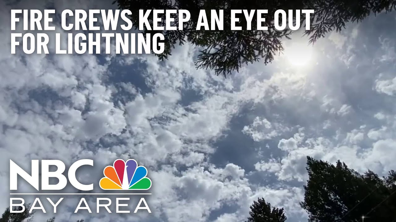 Cal Fire Crews Keep An Eye For Lightning Amid Fire Danger