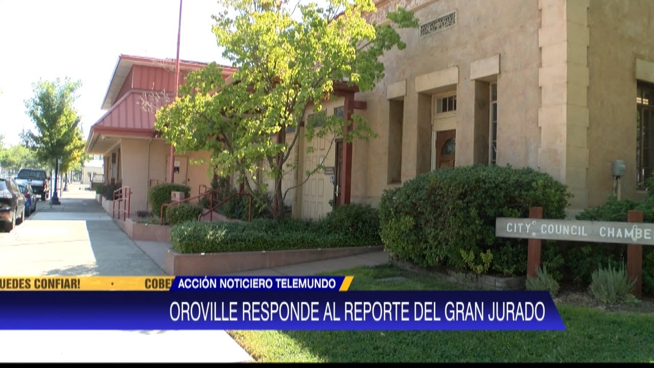Concejo Municipal De Oroville Responde A Un Reporte Del Gran Jurado Del Condado De Butte