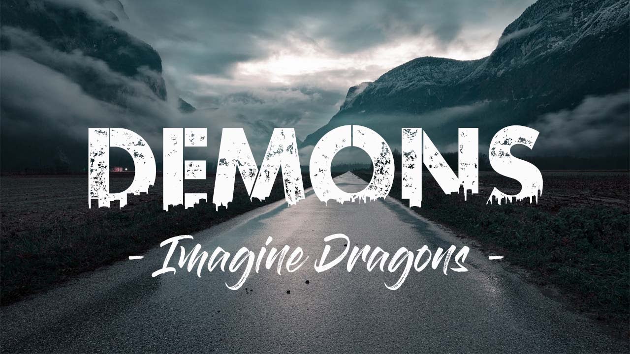 Demons – Imagine Dragons ( Lyric Video )