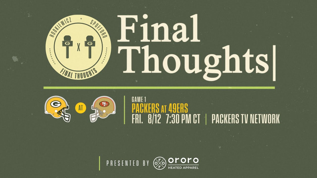 Final Thoughts: Packers At 49ers