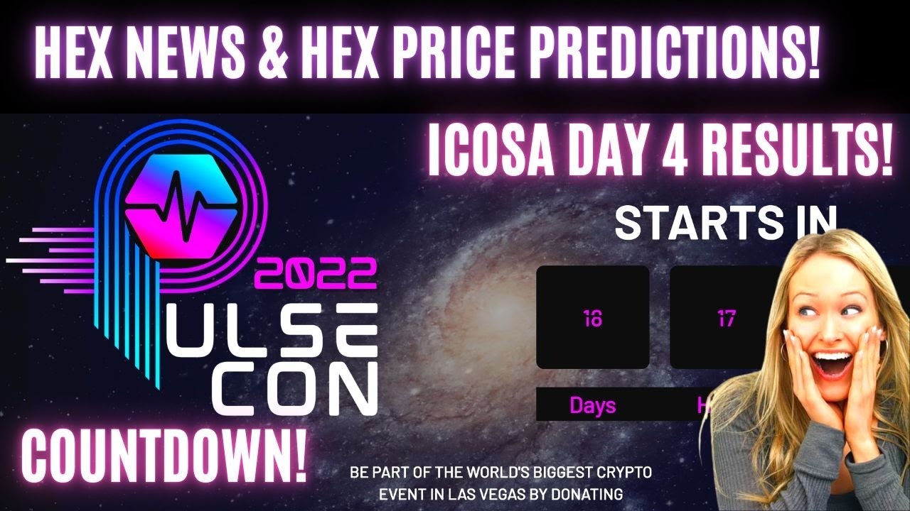 Hex News & Hex Price Predictions! Icosa Day 4 Results! Pulsecon Las Vegas 2022 Countdown!