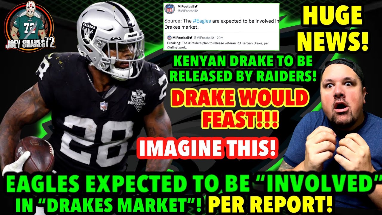 Huge News! Kenyan Drake To Be Released By Raiders! Eagles Heavily “involved” In Drakes Market! Wow!