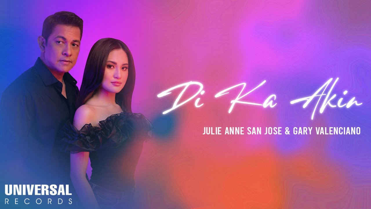 Julie Anne San Jose Feat. Gary Valenciano – Di Ka Akin (official Lyric Video)