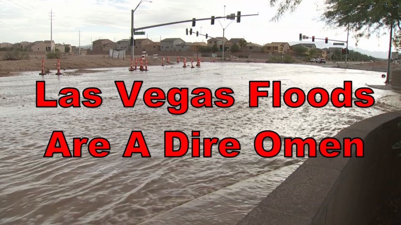 Las Vegas Floods Are A Dire Omen Las Vegas Breaking News