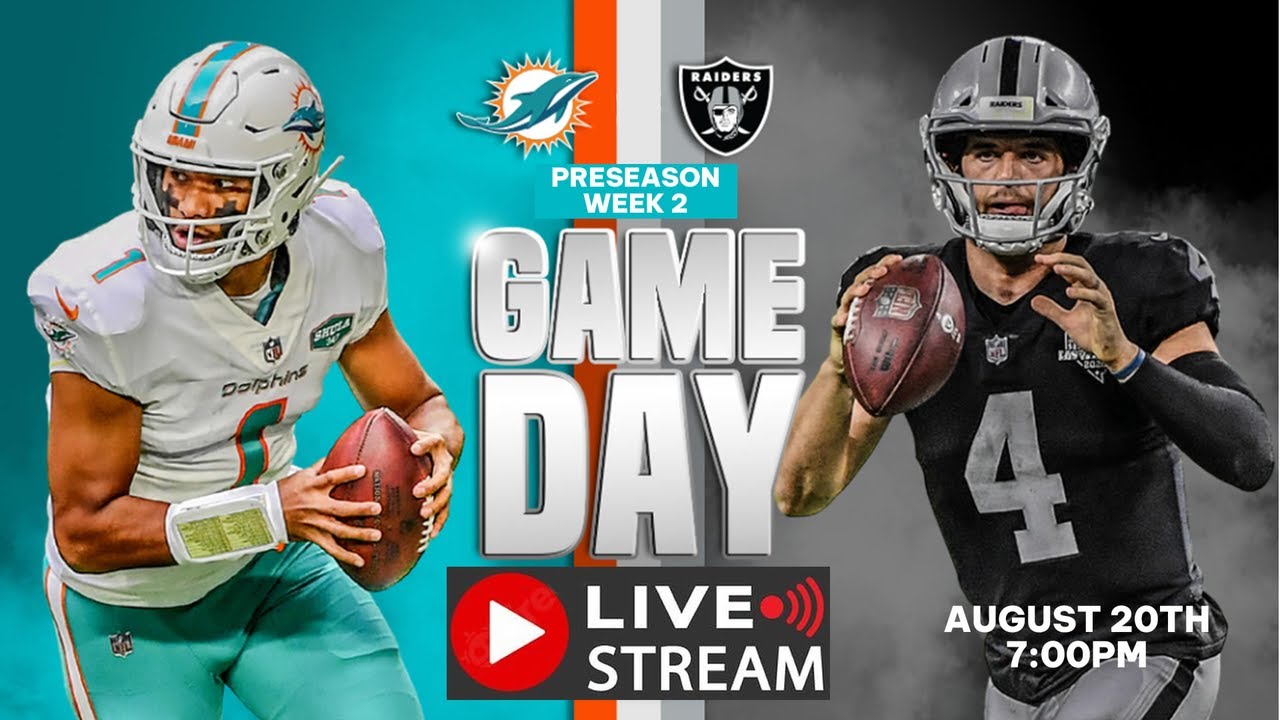 Las Vegas Raiders Vs Miami Dolphins Preseason 2022 Game 2 Live Stream