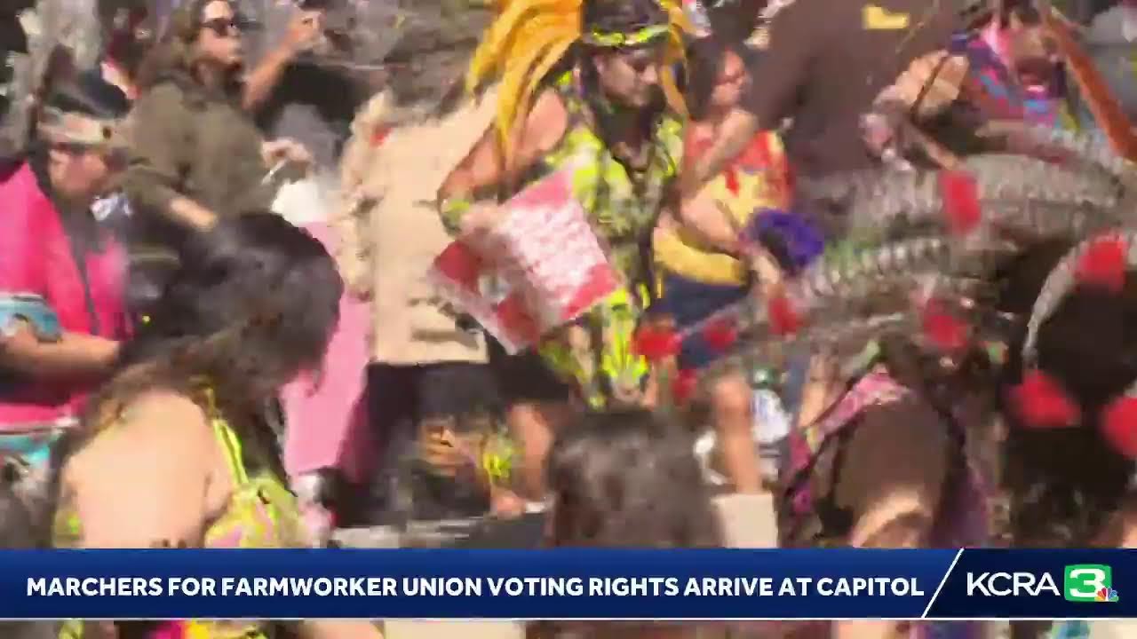 Live | Farmworkers And Their Supporters Marching In Support Of Union Voting Rights Arrive At Capitol