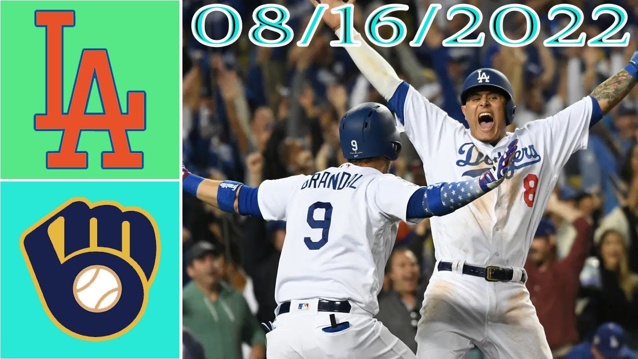 Los Angeles Dodgers Vs Milwaukee Brewers 8/16/2022 Highlights | Mlb Highlight August 16 2022