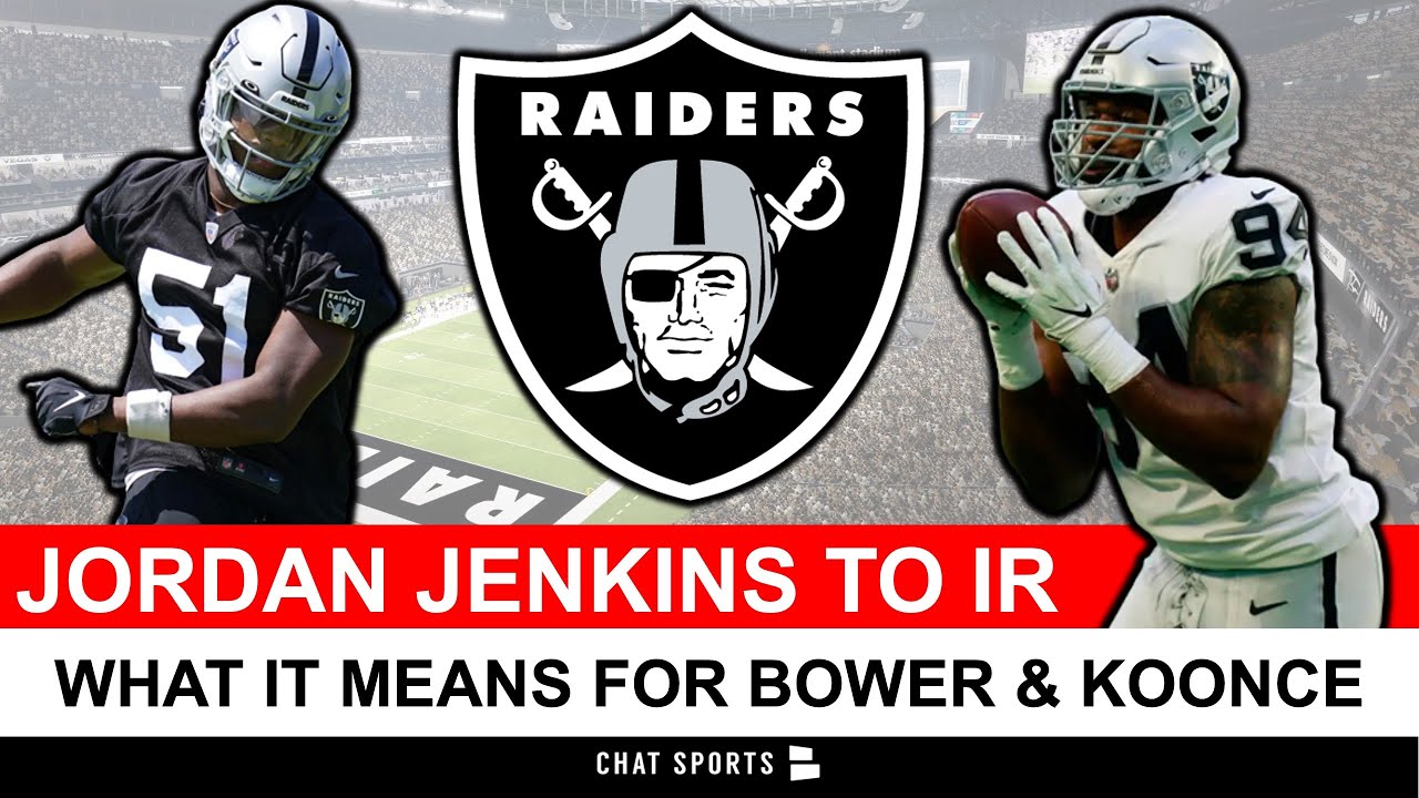 Major Raiders Injury News🚨: Jordan Jenkins To Ir + Raiders Rumors On Tashawn Bower & Malcolm Koonce