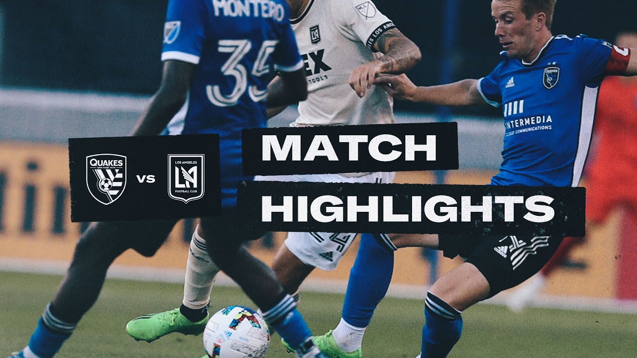 Match Highlights: Earthquakes Vs Lafc