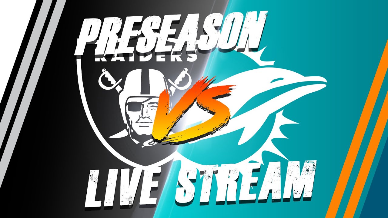 Miami Dolphins Vs Las Vegas Raiders Preseason Week 2 Live Stream!