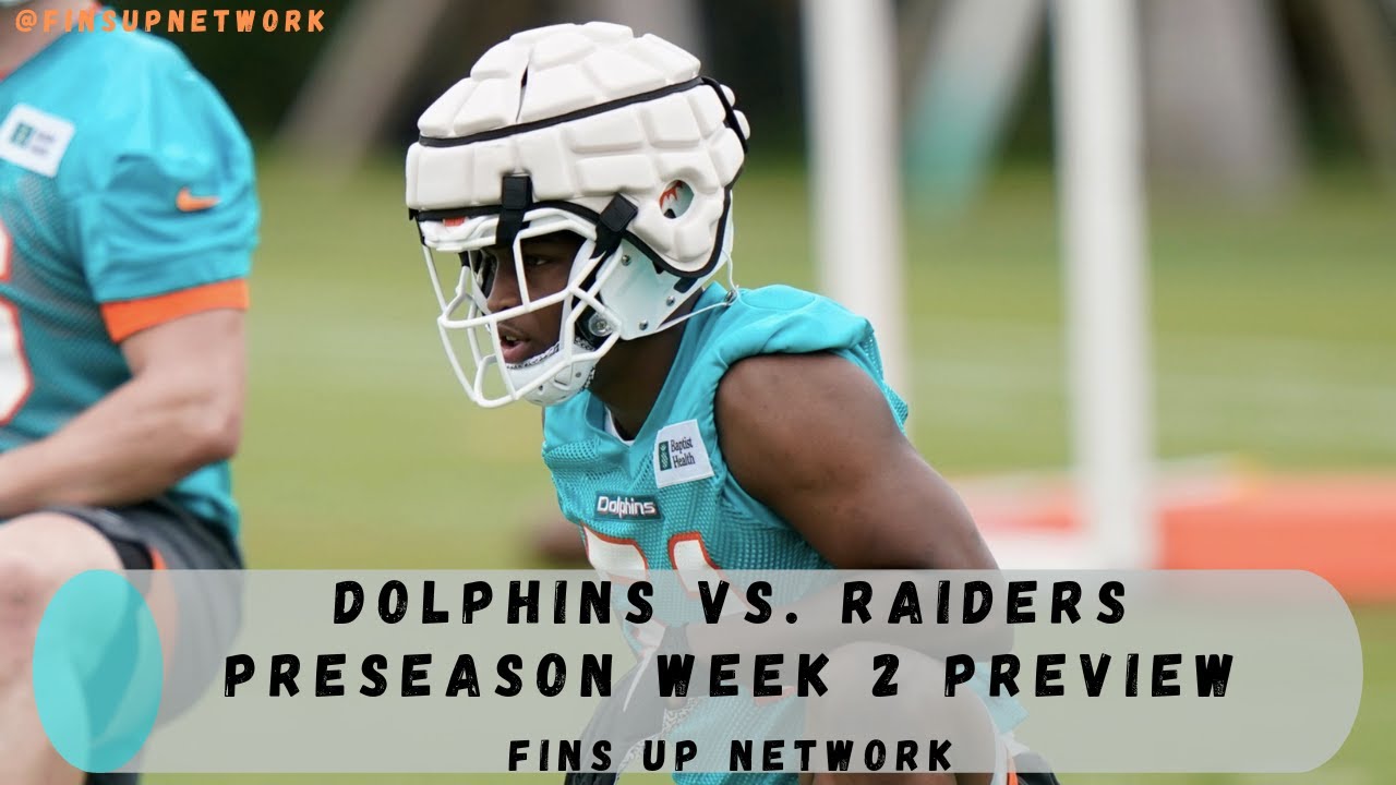 Miami Dolphins Vs. Las Vegas Raiders Preseason Week 2 Preview!