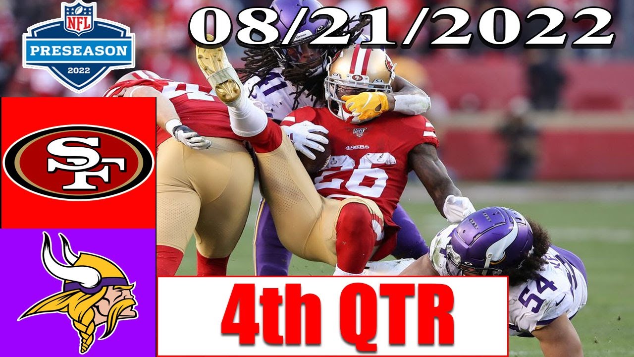 Minnesota Vikings Vs San Fancisco 49ers Highlights 4th Qtr 8/20/2022 | Preseason Nfl 2022