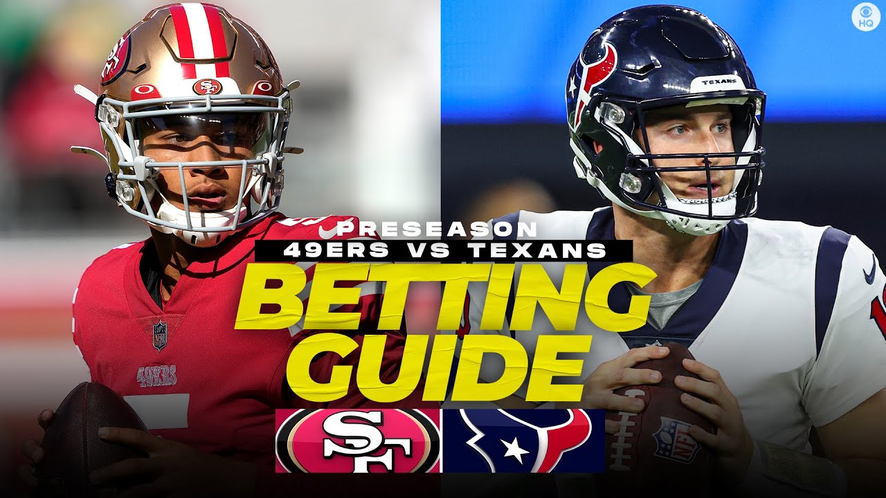 Nfl Preseason: 49ers Vs Texans Preview [pick + O/u Wins For Each Team] | Cbs Sports Hq