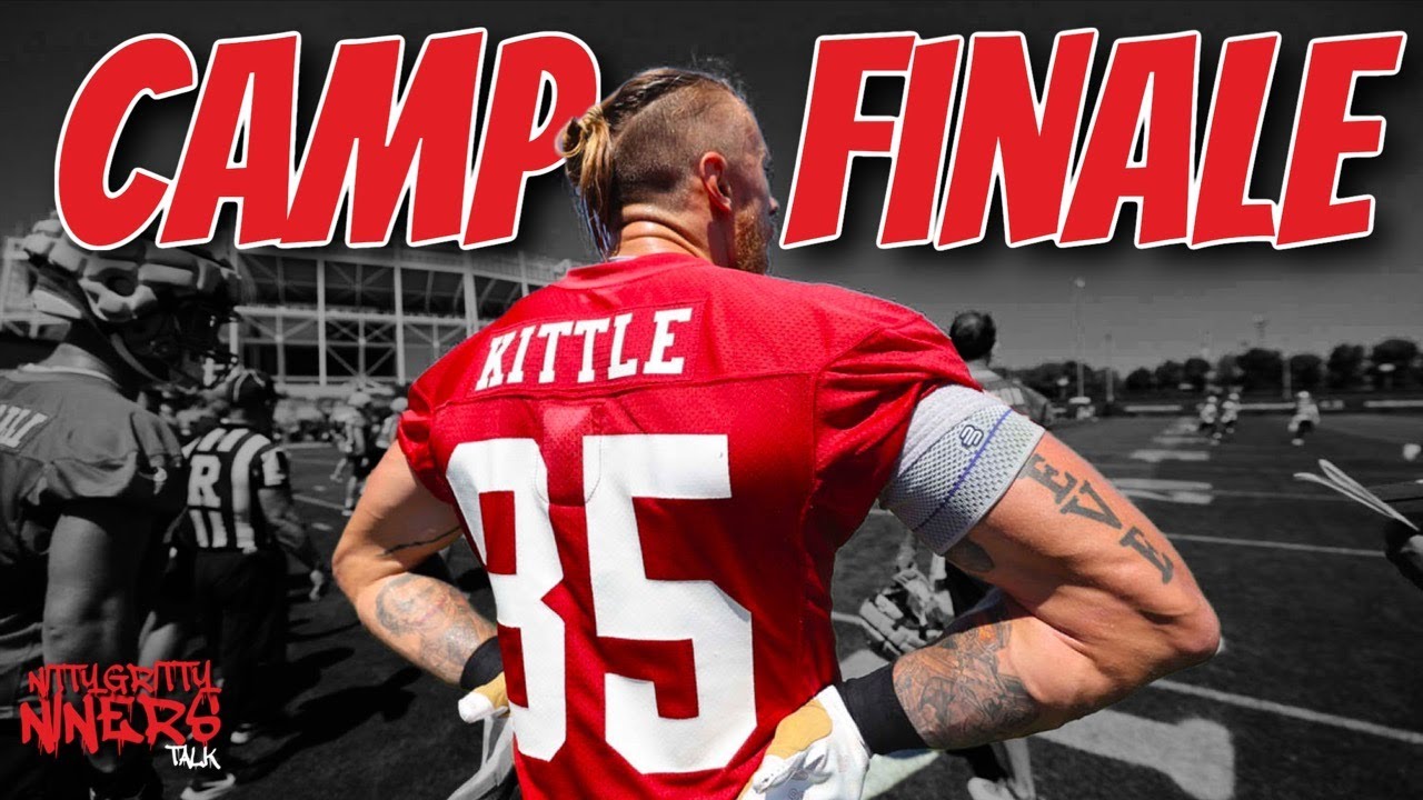 Nitty Gritty Niners Talk | 49ers Camp Finale And Pre Season Preview