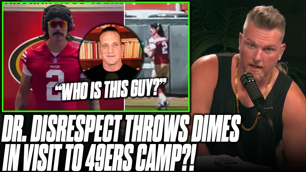 Pat Mcafee Reacts To Dr. Disrespect Throwing Bombs At 49ers Training Camp