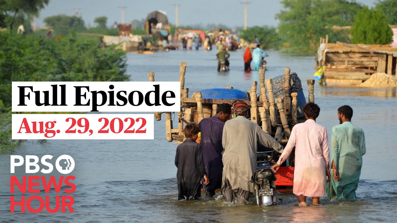 Pbs Newshour Full Episode, Aug. 29, 2022