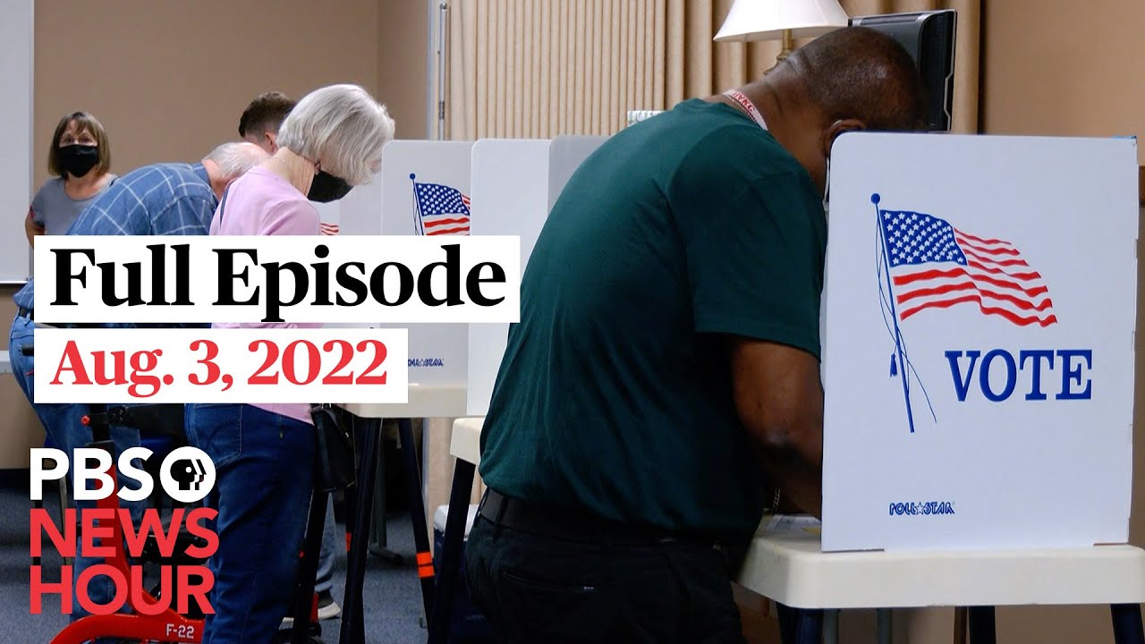 PBS NewsHour full episode, Aug. 3, 2022 1 Pbs Newshour Full Episode, Aug. 3, 2022