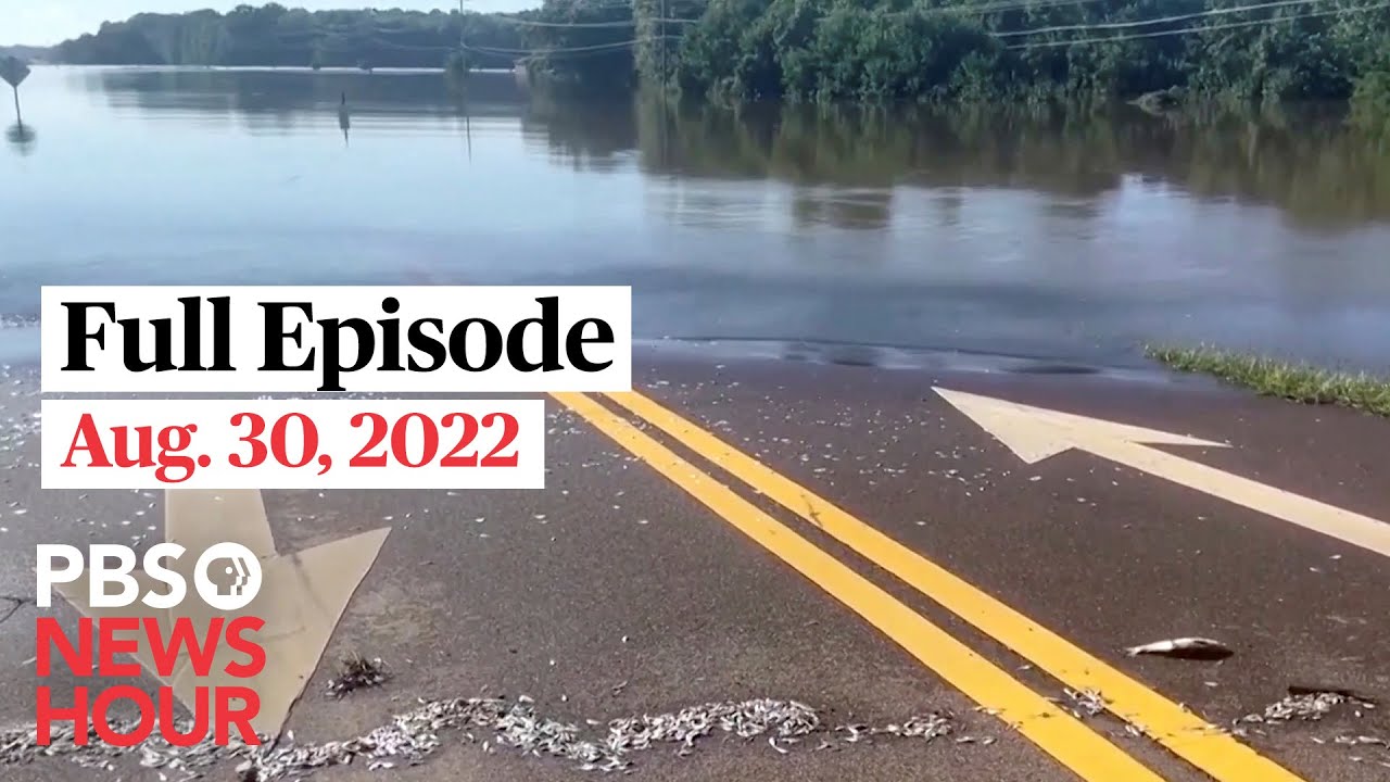 Pbs Newshour Live Episode, Aug. 30, 2022