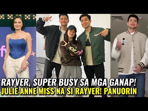 Rayver Cruz Super Busy Sa Mga Ganap! Julie Anne San Jose Miss Na Miss Na Si Rayver! Panuorin!