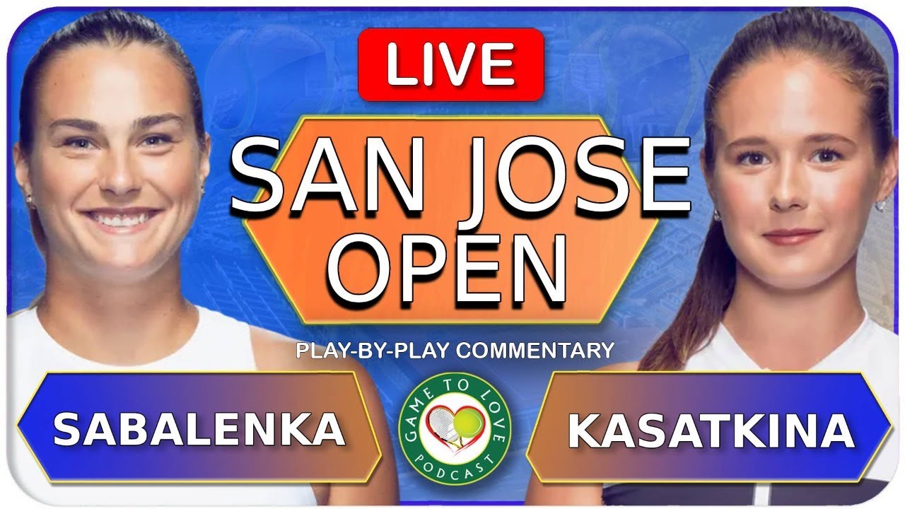 Sabalenka Vs Kasatkina | Wta San Jose Open | Live Tennis Play By Play Gtl Stream