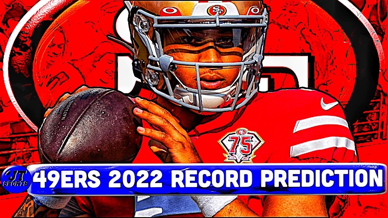 San Francisco 49ers 2022 Record Prediction | Nfl 2022 2023 Nfl Predictions