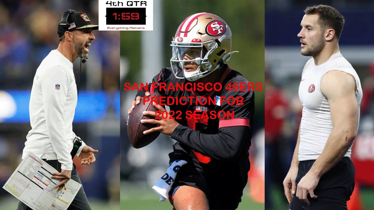 San Francisco 49ers Prediction For 2022 Season