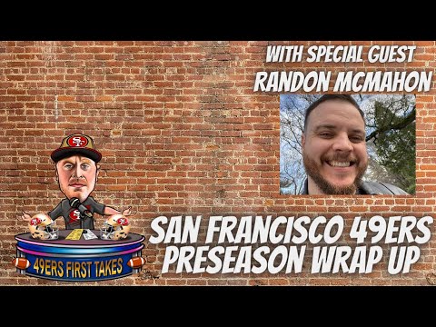 San Francisco 49ers Preseason Wrap Up