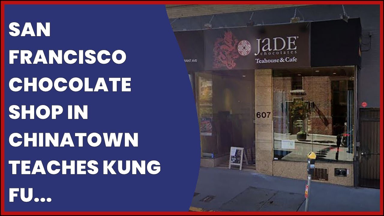 San Francisco Chocolate Shop In Chinatown Teaches Kung Fu Employees To Fight Crime:…