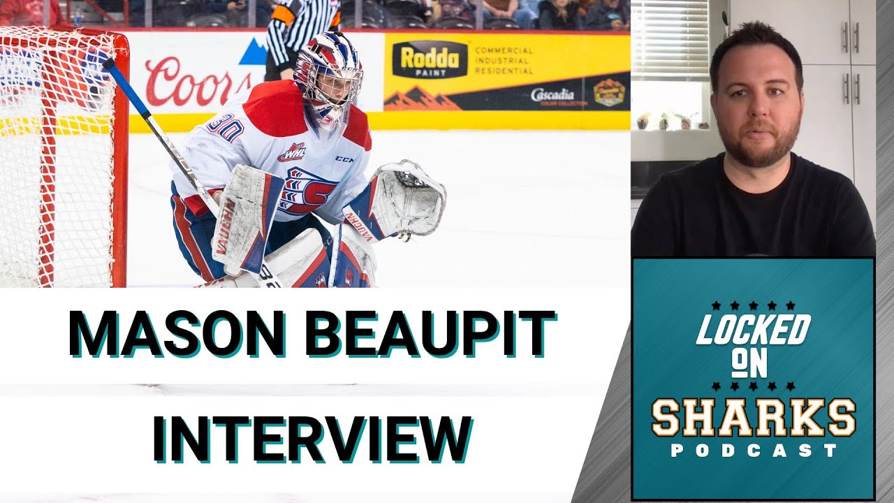 San Jose Sharks Prospect, Mason Beaupit, On Being Drafted, 3v3 Goalie Hockey, And Team Canada 1 San Jose Sharks Prospect, Mason Beaupit, On Being Drafted, 3v3 Goalie Hockey, And Team Canada