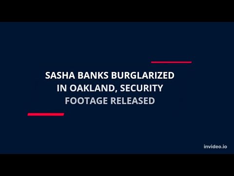 Sasha Banks Burglarized In Oakland, Security Footage Released