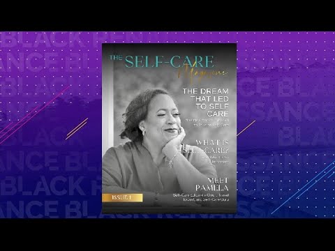 Self Care Magazine Creator Pamela Tate Offers Tips To Feed The Mind, Body And Soul