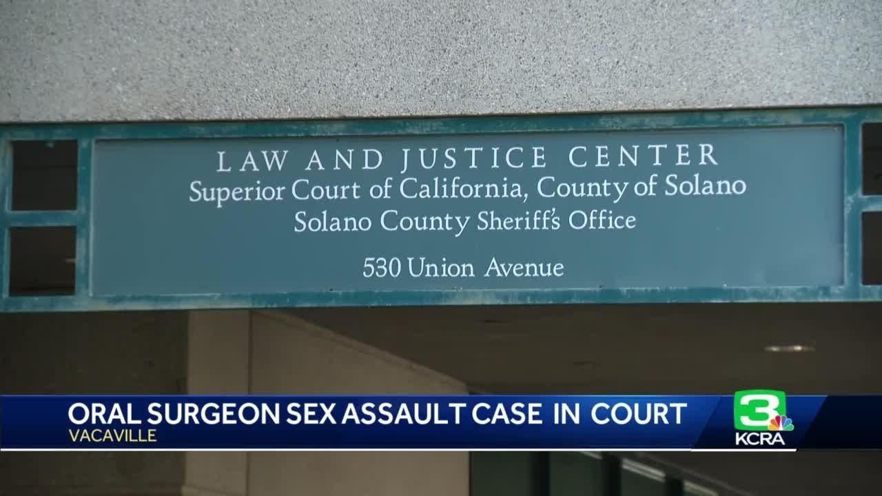 Sex Assault Case Against Vacaville Oral Surgeon Goes To Court