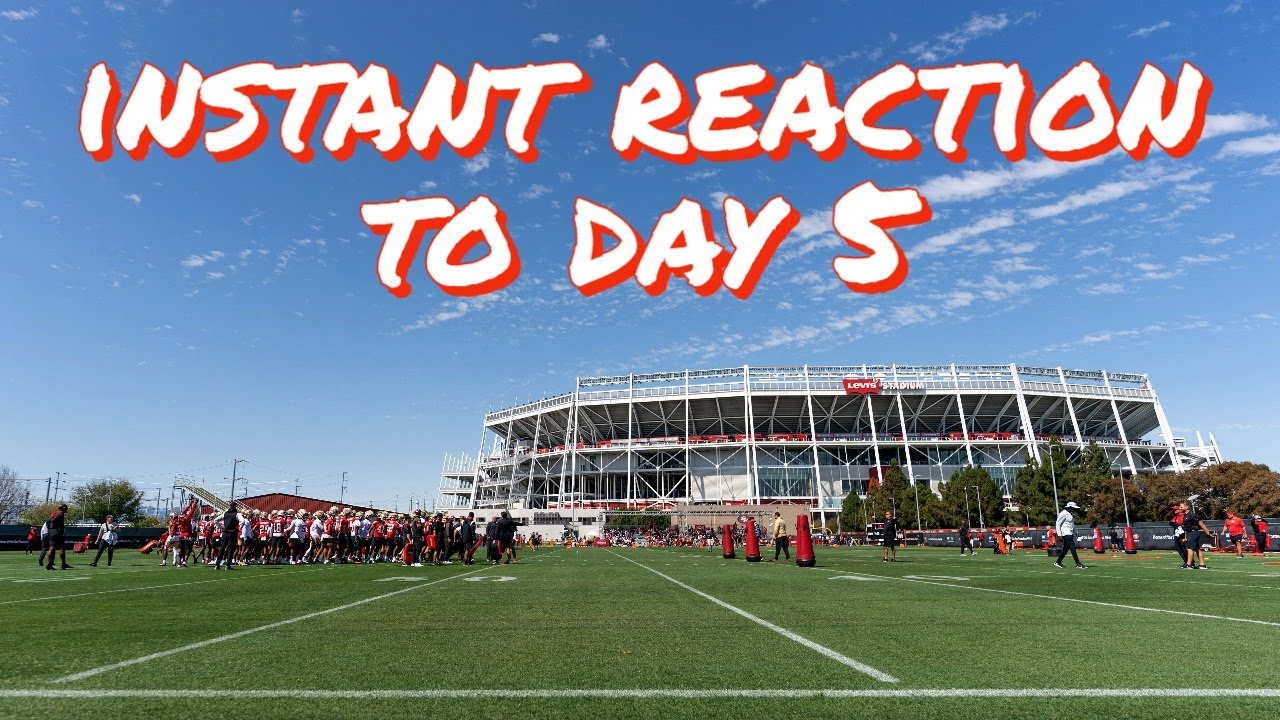 The All49ers Show: Instant Reaction To Day 5 Of 49ers Training Camp